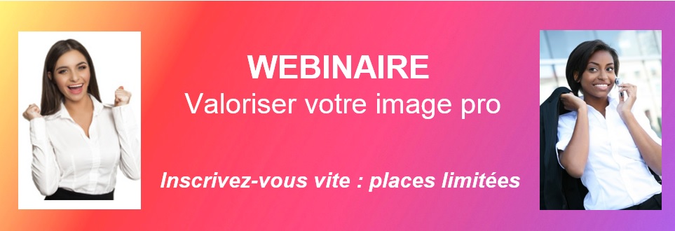 Le webinaire valorisez votre image pro